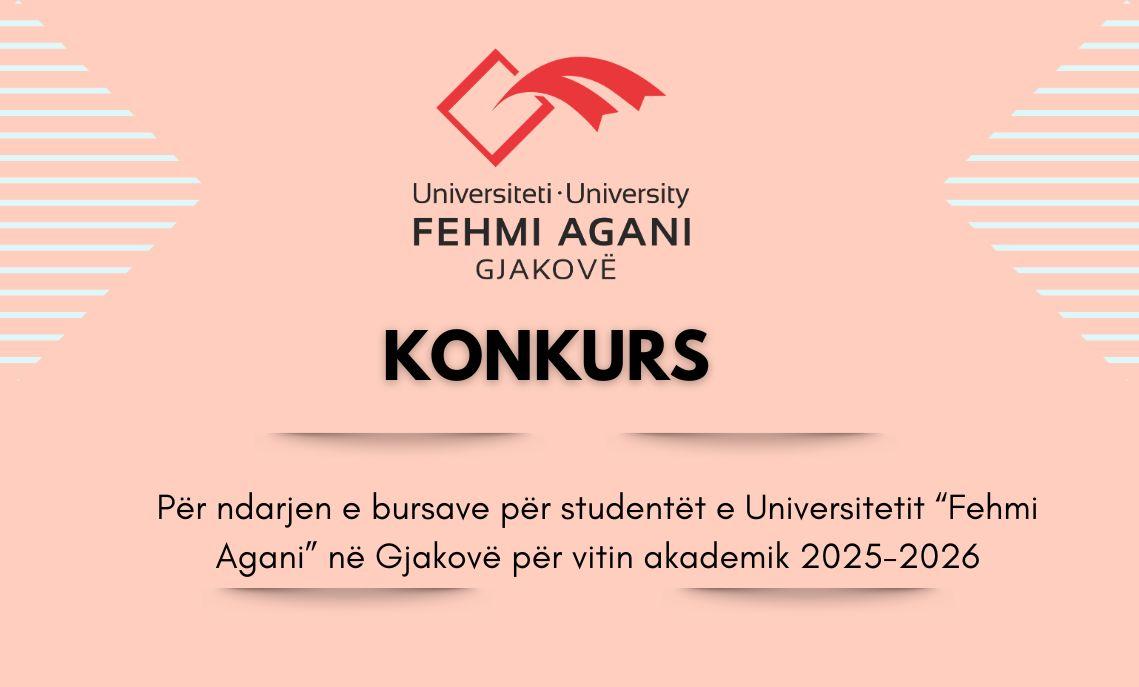 Konkurs për ndarjen e bursave për studentët e Universitetit “Fehmi Agani” në Gjakovë për vitin akademik 2025-2026